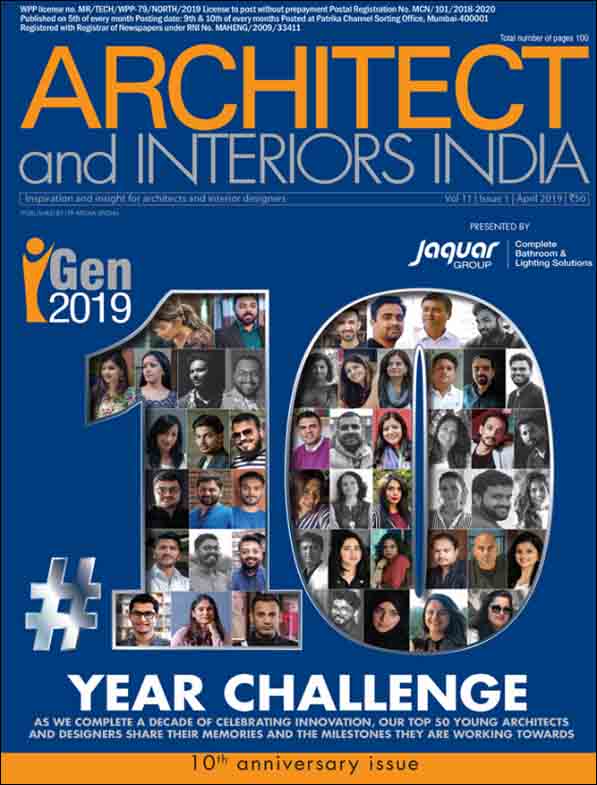 Igen 2019, 10th year Challenge, Architect and Interiors - April 2019, Vol 11, Issue 1